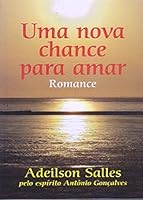 uma nova chance para amar salles adeilson Ed. 2005 8586359513 Book Cover
