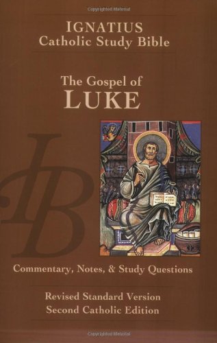 The Gospel of Luke: The Ignatius Study Guide (Ignatius Catholic Study Bible)