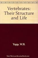 Vertebrates: Their Structure and Life 0195011066 Book Cover