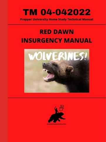Red Dawn Insurgency Manual: A Prepper University Home Study Technical Manual