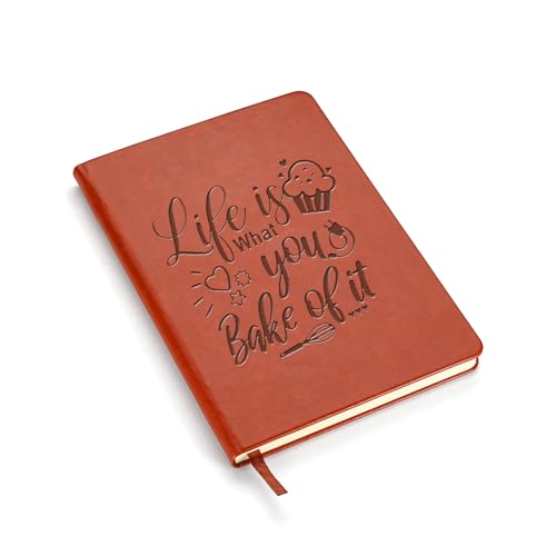 Life Is What You Bake Of It Notebook- Lined Journal or Notebook Funny Novelty Baking Gift Baking Lovers Leather Notebook (Bake 2)