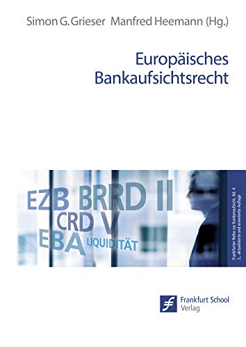  Europäisches Bankaufsichtsrecht (Frankfurter Reihe zur Bankenaufsicht) (German Edition) Francais PDF