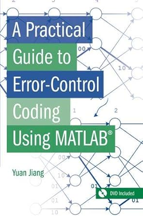 A Practical Guide to Error-Control Coding Using MATLAB: Amazon.co.uk ...