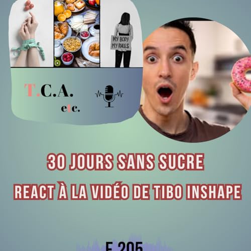 30 jours sans sucre : react &agrave; la vid&eacute;o de Tibo Inshape E.205