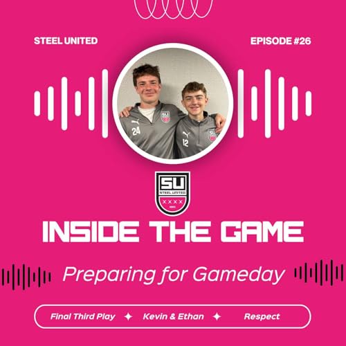 Episode Twenty Six - Preparing for Gameday