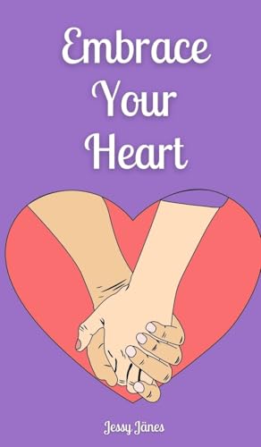 Embrace Your Heart