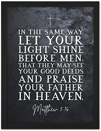 Matthew 5:16 Let Your Light Shine Good Deeds Praise Father in Heaven Christian Bible Verse Quote Scripture Typography Artwork Framed Wall Art Print 18X24 Inch