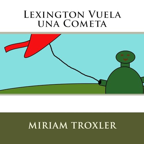 Lexington Vuela una Cometa (Spanish Edition)