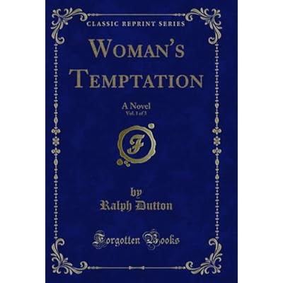 Woman's Temptation, Vol. 1 of 3