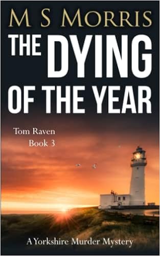 The Dying of the Year: A Yorkshire Murder Mystery (DCI Tom Raven Crime Thrillers) book cover