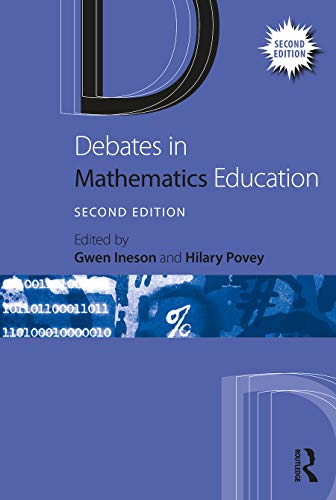 DEBATES IN MATHEMATICS EDUCATION 2ND ED.