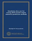 Jeux de données de simulation pour tester les méthodes de prédiction MOS (statistiques de sortie du modèle)