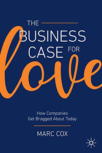 The Business Case For Love: How Companies Get Bragged About Today