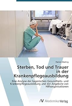 Paperback Sterben, Tod und Trauer in der Krankenpflegeausbildung [German] Book