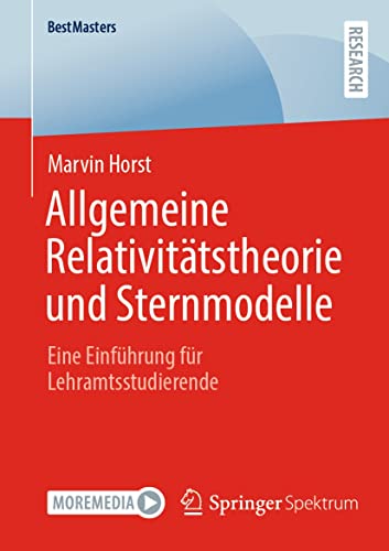 Allgemeine Relativitätstheorie und Sternmodelle: Eine Einführung für Lehramtsstudierende (BestMasters)