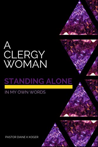 A Clergy Woman Standing Alone: In My On Words
