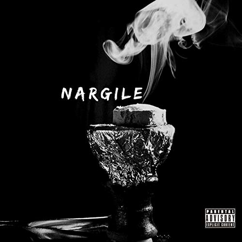  NARGILE [Explicit]