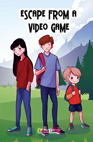 Escape From a Video Game: (Book 2) (Lost Inside a Video Game Series) Escape From a Video Game: (Book 2) (Lost Inside a Video Game Series)