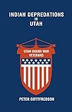Indian Depredations in Utah