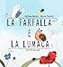 La Farfalla E La Lumaca. Con Qr Code - 3