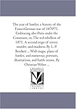 madness vinyl lps  The year of battles: a history of the FrancoGerman war of 1870\'71. Embracing also Paris under the Commune; or, The red rebellion of 1871. A second ... ... and Numerous Portraits, Illustrations,