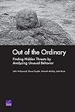 Out of the Ordinary: Finding Hidden Threats by Analyzing Unusual Behavior