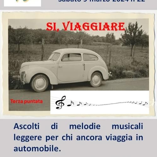 Si...Viaggiare 3&deg; puntata