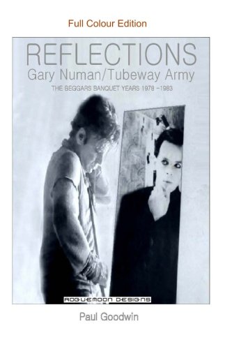 REFLECTIONS Gary Numan/Tubeway Army full colour edition