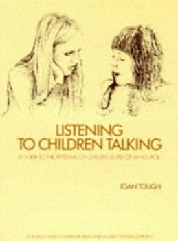 Paperback Listening to Children Talking: A Guide to the Appraisal of Children's Use of Language Book