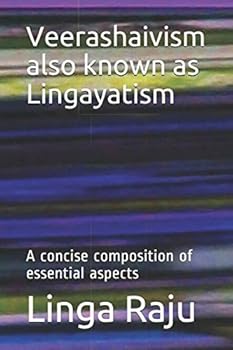 Paperback Veerashaivism also known as Lingayatism: A concise composition of essential aspects Book