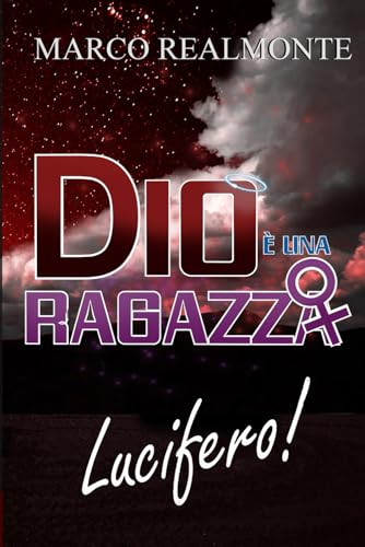 Dio è una Ragazza 2: Lucifero! (Italian Edition)