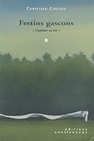 Festins gascons - cuisiner sa vie 2914240716 Book Cover