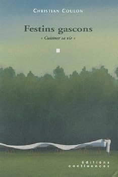 Paperback Festins gascons - cuisiner sa vie [French] Book