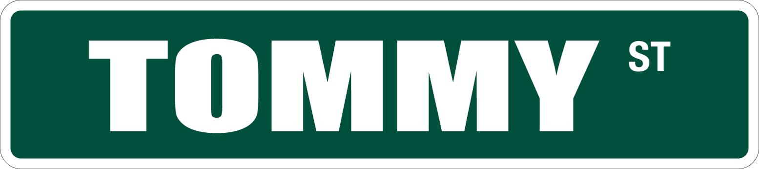 metal sign Tommy 4" x 16" Metal Novelty Street Sign