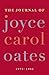 The Journal of Joyce Carol Oates: 1973-1982