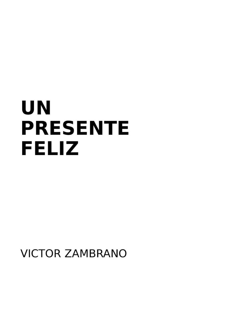 Un Presente Feliz: Una filosofia soft de vida