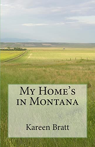 My Home's in Montana: A place and a way of life
