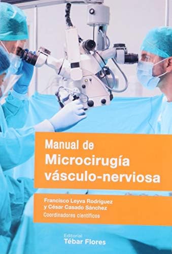 Manual de Microcirugía vásculo-nerviosa (TEBAR)