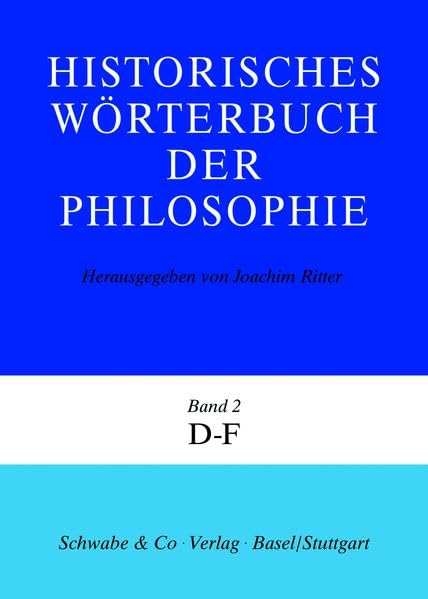 Historisches Wörterbuch der Philosophie (HWPH). Band 2, D-F
