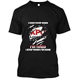 Xpo Logistics I Dont Stop Im Tired I Stop When Im Done Funny Simple T Shirt Gift for Men Top Men s C DMN Tee Black