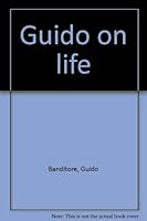 Guido on Life 0965273709 Book Cover
