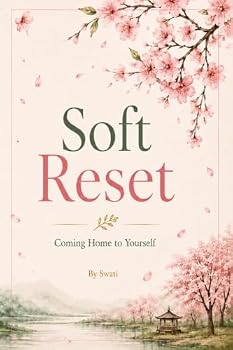 Hardcover Soft Reset: Coming Home to Yourself Book