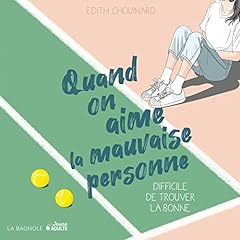 Page de couverture de Quand on aime la mauvaise personne, difficile de trouver la bonne