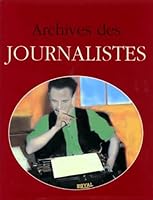 Archives des journalistes (Collection Archives) 2851320793 Book Cover