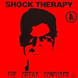 shock therapy live  The Great Confuser [Explicit]
