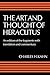 The Art and Thought of Heraclitus: An Edition of the Fragments with Translation and Commentary