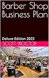  Barber Shop Business Plan : Deluxe Edition 2023 (English Edition)