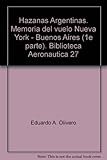 Hazanas Argentinas. Memoria del vuelo Nueva York - Buenos Aires (1e parte). Biblioteca Aeronautica 27