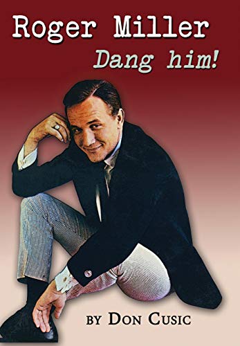 Roger Miller: Dang Him! 0985556153 Book Cover