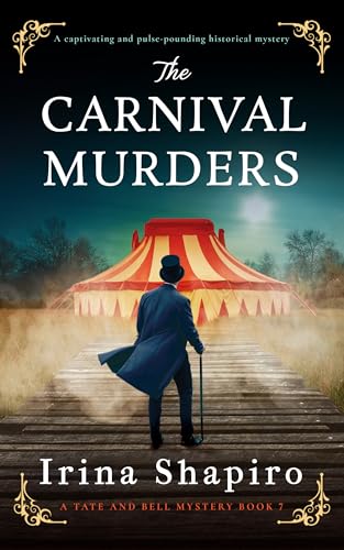 The Carnival Murders: A captivating and pulse-pounding historical mystery (A Tate and Bell Mystery, 7)